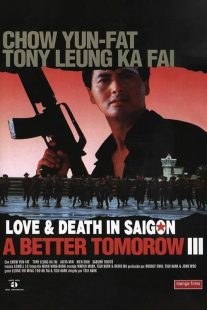 A Better Tomorrow III: Love and Death in Saigon